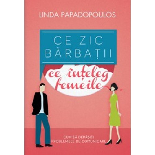 Ce zic barbatii. ce inteleg femeile